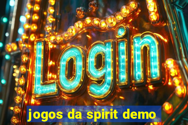 jogos da spirit demo